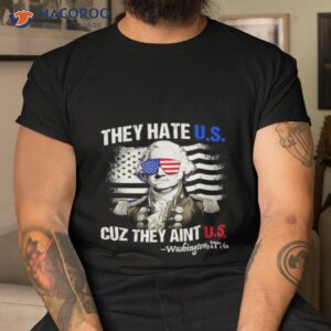 funny 4th of july shirt hate us aint us george washington retro t shirt tshirt
