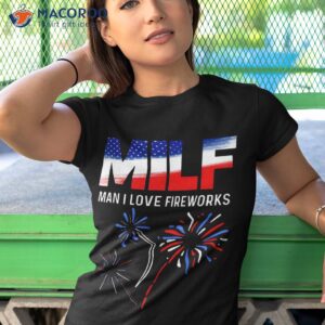 funny 4th of july shirt milf man i love fireworks usa flag tshirt 1