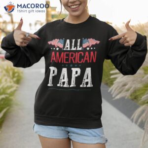 funny all american papa sunglasses usa 4th of july shirt sweatshirt