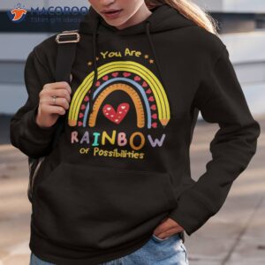 Funny And Cute Teacher You Are A Rainbow Of Possibilities Shirt