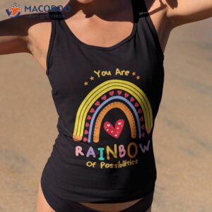 funny and cute teacher you are a rainbow of possibilities shirt tank top 2