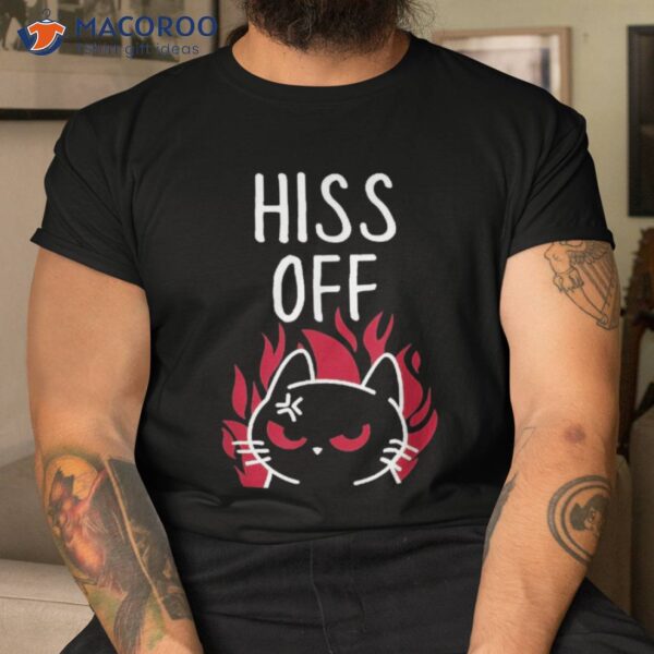 Funny Angry Black Cat Hiss Off Meow Shirt