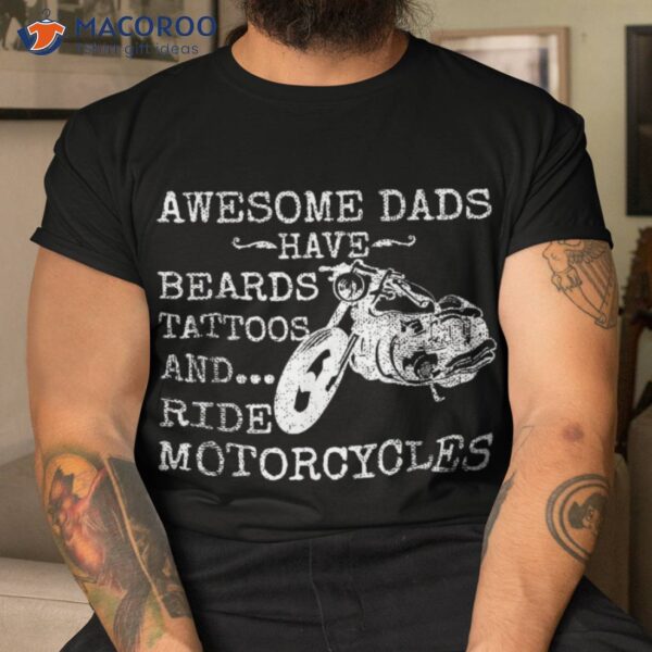 Funny Beard Shirt Awesome Dad Tattoos And Motorcycles