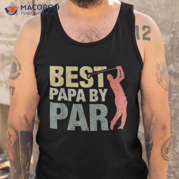 Funny Best Papa By Par Father’s Day Golf Shirt Gift Grandpa