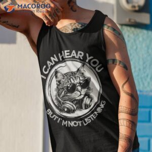 funny cat i can hear you but i m not listening black shirt tank top 1