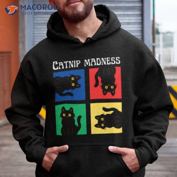 Funny Catnip Madness Cat Graphic Shirt