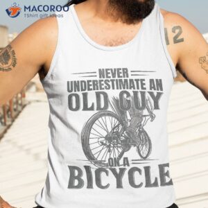 funny cyclist underestimate an old guy on a bicycle cycling shirt tank top 3