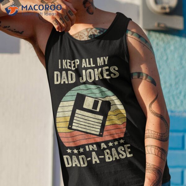 Funny Dad Jokes In Dad-a-base Vintage For Father’s Day Shirt