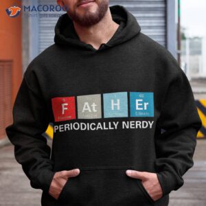 funny dad shirt father s day gift periodic table nerdy tee hoodie