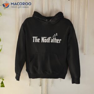 funny dad the nodfather sarcastic graphic shirt hoodie