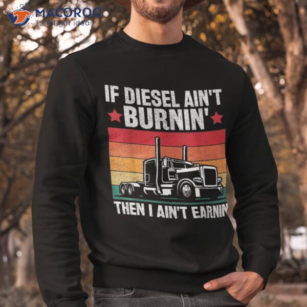 Funny Diesel Trucker Big Rig Semi-trailer Truck Driver Dad Shirt