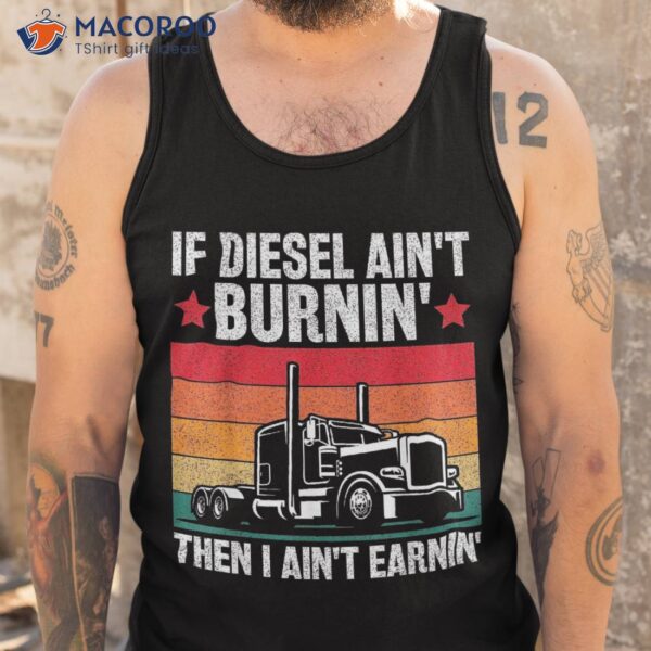 Funny Diesel Trucker Big Rig Semi-trailer Truck Driver Dad Shirt