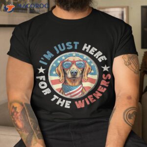 Funny Dog I’m Just Here For The Wieners Dachshund July 4th Shirt