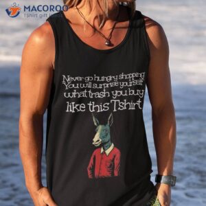 funny donkey face never go hungry shopping shirt tank top