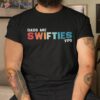 Funny Father’s Day Dads Are Swifties Too Shirt