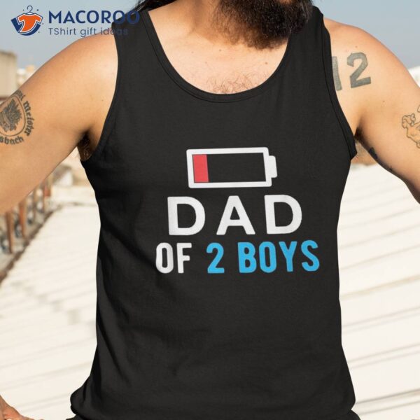 Funny Father’s Day Shirt – Dad Of 2 Boys Gift Idea