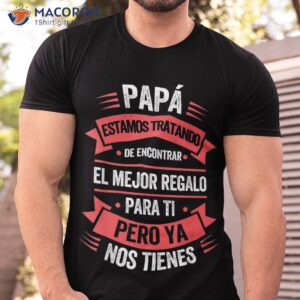 funny fathers day shirt spanish dad from daughter son tshirt