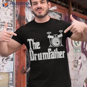 funny fathers day the drum father drummer musician dad gift shirt tshirt 1