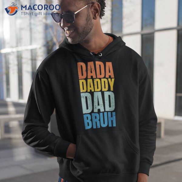 Funny Fathers Day Vintage Dada Daddy Dad Bruh Shirt