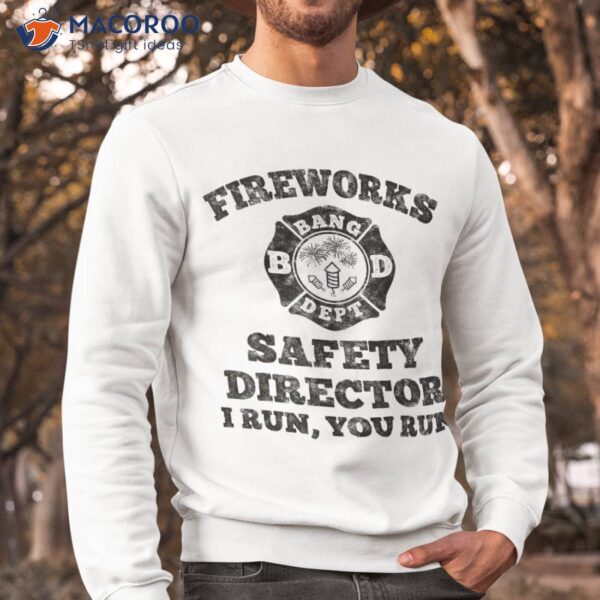 Funny Fireworks Safety Director Firefighter America Red Pyro Shirt