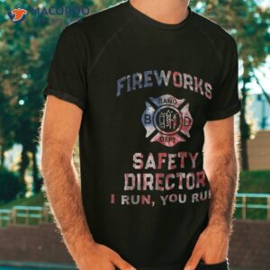 funny fireworks safety director firefighter america red pyro shirt tshirt 1