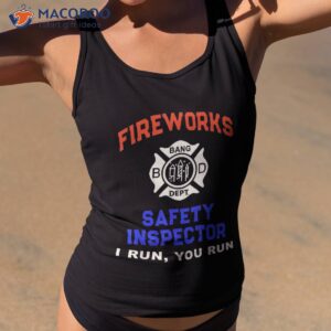 funny fireworks safety inspector firefighter technician shirt tank top 2