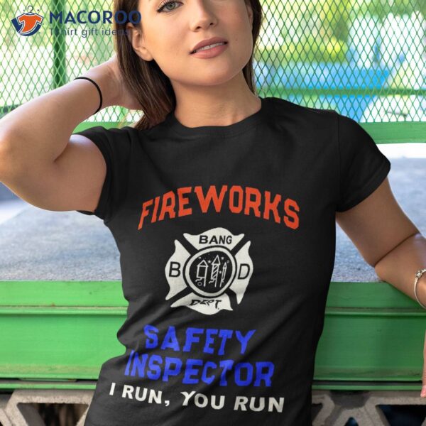 Funny Fireworks Safety Inspector Firefighter Technician Shirt