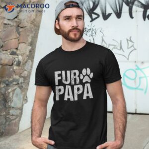 funny fur papa shirt pet lover dog dad fathers day tshirt 3