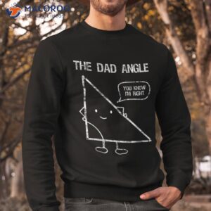 funny geometry shirts for dads who love math father s day shirt sweatshirt