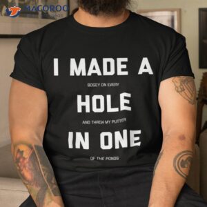 Funny Golf Shirts For – Hole In One Gag Gifts Shirt