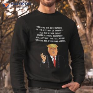 funny great dad donald trump father s day gift tee shirt sweatshirt