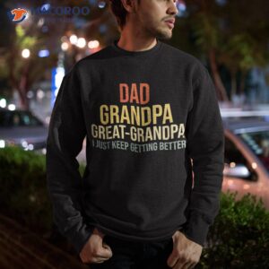 funny great grandpa for fathers day shirt sweatshirt