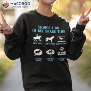 funny horse lover equestrian rider girl quotes graphic shirt sweatshirt 2