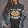 Funny Hot Dog I’m Just Here For The Wieners 4th Of July Shirt