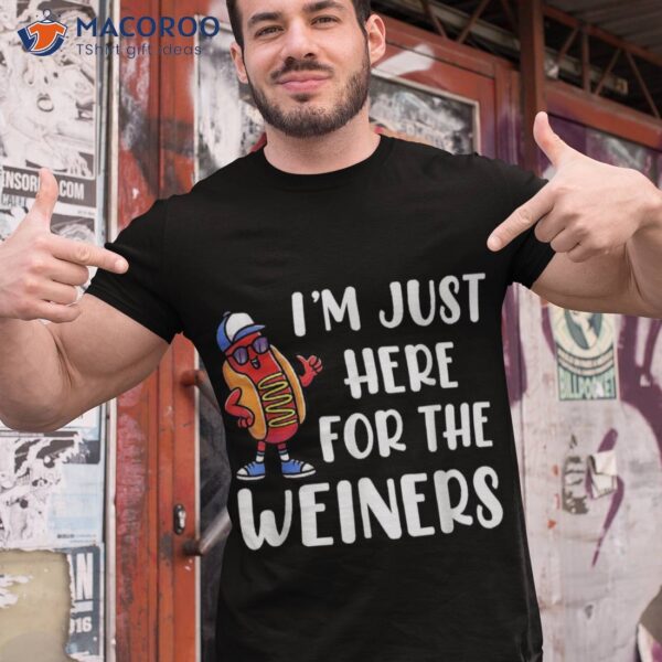 Funny Hot Dogs Shirt I’m Just Here For The Wieners Sausage