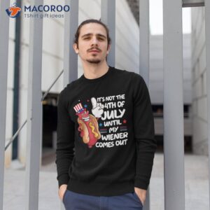 funny hot dot i m just here for the wieners 4th of july shirt sweatshirt 1