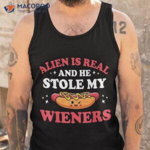 funny hotdog 4th of july alien is real he stole my wieners shirt tank top