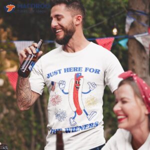 funny i m just here for the wieners tee cool fourth of july shirt tshirt 2