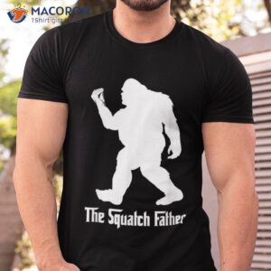 Funny Italian Bigfoot The Squatch Father For Dad Shirt