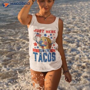 funny just here for the tacos american 4th of july patriotic shirt tank top 3