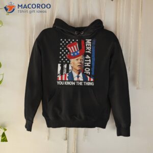 funny merry 4th of you know the thing july usa flag shirt hoodie