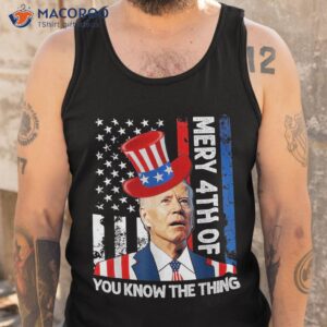 funny merry 4th of you know the thing july usa flag shirt tank top