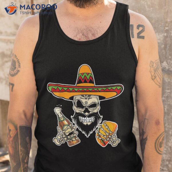 Funny Mexican Sugar Skull With Tacos And Beer Shirt