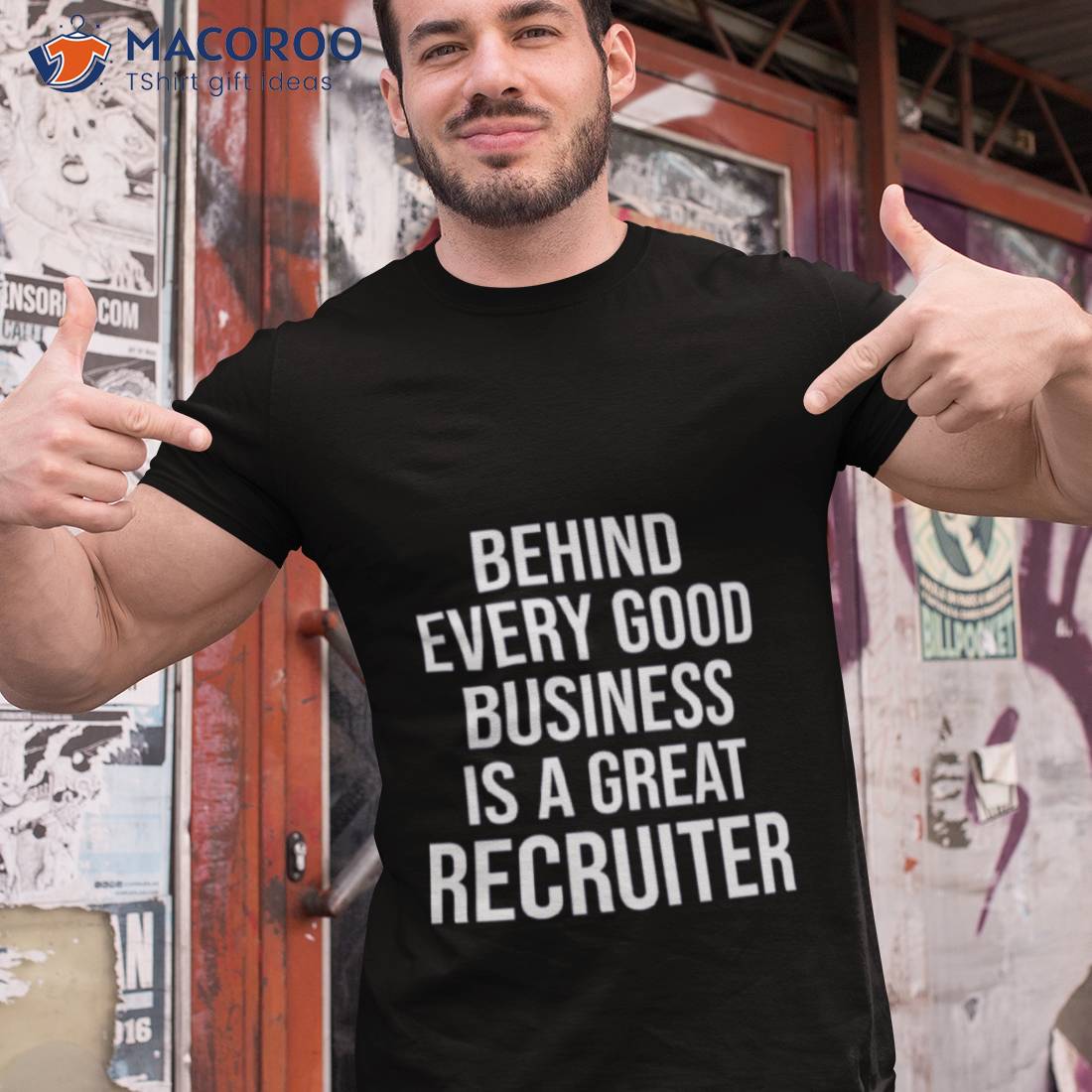 Funny Recruiter Quote Behind Every Good Business Is A Great Recruiter Gifshirt Funny Recruiter Quote Behind Every Good Business Is A Great Recruiter Gifshirt