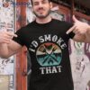 Funny Retro Grilling Bbq Smoker Chef Dad Gift-i’d Smoke That Shirt