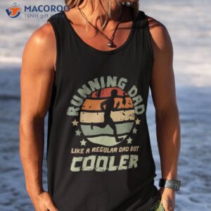 funny running dad like a regular dad but cooler shirt tank top