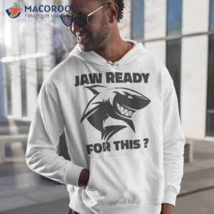 Funny Shark Shirt – Jaw Ready For This Ocean Fish Predator