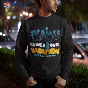 funny summer vacation kaiju godzilla rant slogan shirt sweatshirt