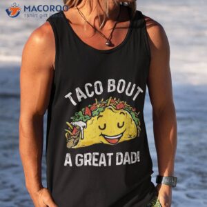 funny taco bout a great dad pun tee for lovers shirt tank top