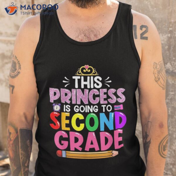 Funny This Princess Is Going To Second Grade Back School Shirt